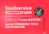 Foodservice Forum 2022, ¿por qué debes asistir?